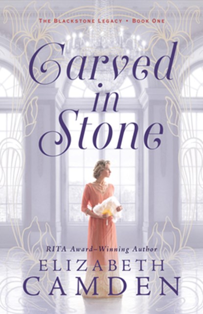 Carved in Stone, Elizabeth Camden - Gebonden - 9780764239342