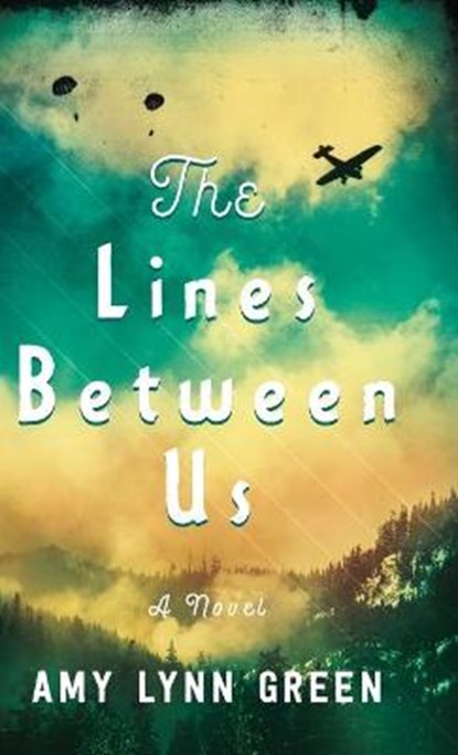 The Lines Between Us, Amy Lynn Green - Gebonden - 9780764239373