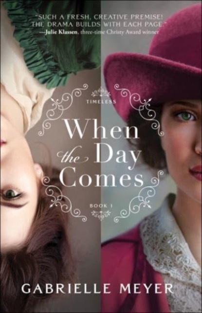 When the Day Comes, Gabrielle Meyer - Paperback - 9780764239748