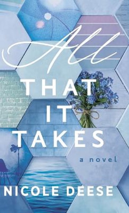 All That It Takes, Nicole Deese - Gebonden - 9780764239793