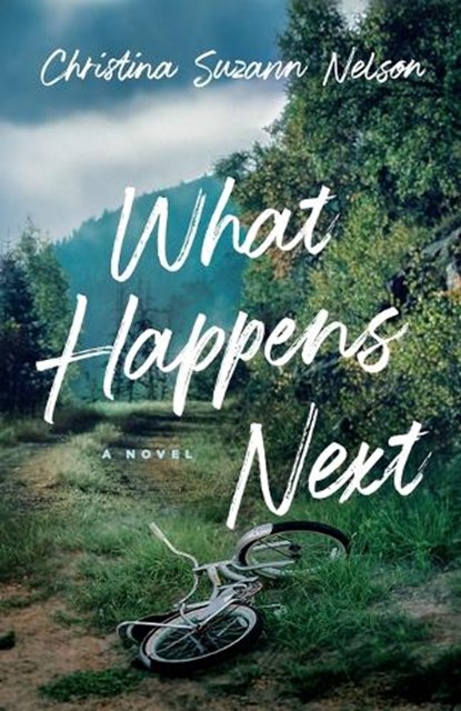 What Happens Next, Christina Suzan Nelson - Paperback - 9780764240409