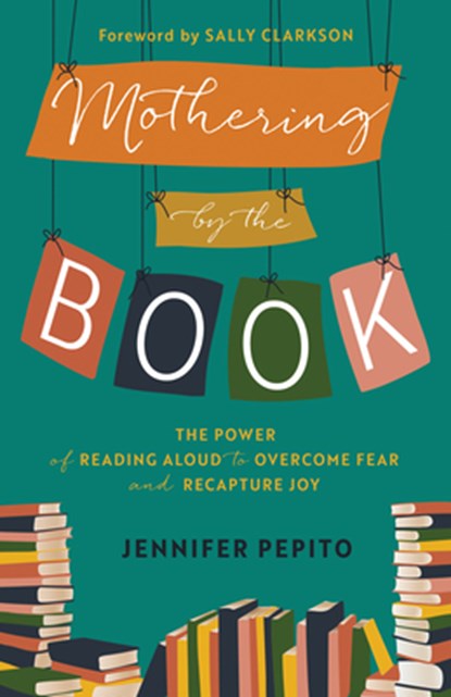 Mothering by the Book, Jennifer Pepito - Gebonden - 9780764240751
