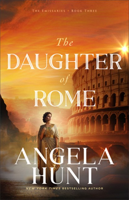 The Daughter of Rome, Angela Hunt - Paperback - 9780764241581