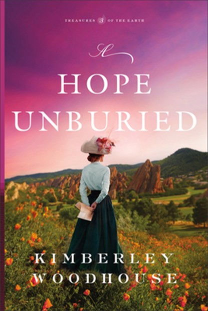 A Hope Unburied, Kimberley Woodhouse - Paperback - 9780764241703