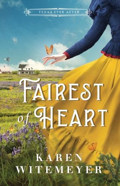 Fairest of Heart, Karen Witemeyer - Gebonden - 9780764241802