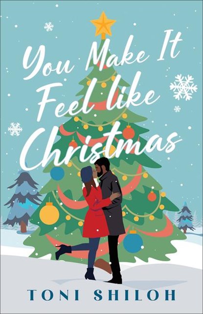 You Make It Feel like Christmas, Toni Shiloh - Paperback - 9780764242069