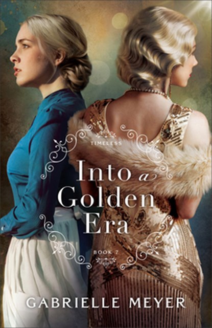 Into a Golden Era, Gabrielle Meyer - Paperback - 9780764243035