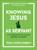 Knowing Jesus as Servant, Tara-Leigh Cobble - Paperback - 9780764243578