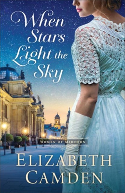 When Stars Light the Sky, Elizabeth Camden - Gebonden - 9780764244490