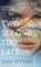 Two Seconds Too Late, Pettrey Dani - Gebonden - 9780764244599