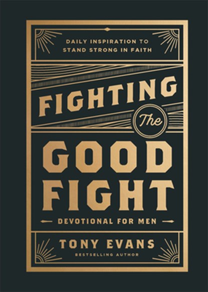 Fighting the Good Fight Devotional for Men, Tony Evans - Gebonden - 9780764244902
