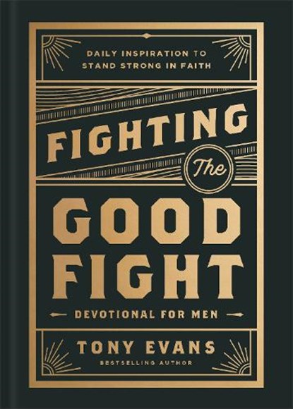 Fighting the Good Fight Devotional for Men, Tony Evans - Gebonden - 9780764244902