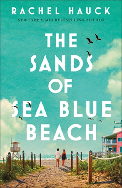 Sands of Sea Blue Beach, Rachel Hauck - Gebonden - 9780764245053