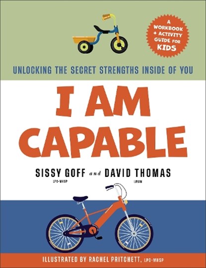 I Am Capable: Unlocking the Secret Strengths Inside of You, Sissy Goff - Paperback - 9780764245336