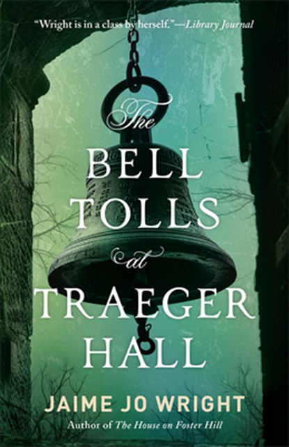 Bell Tolls at Traeger Hall, Jaime Jo Wright - Gebonden - 9780764245787