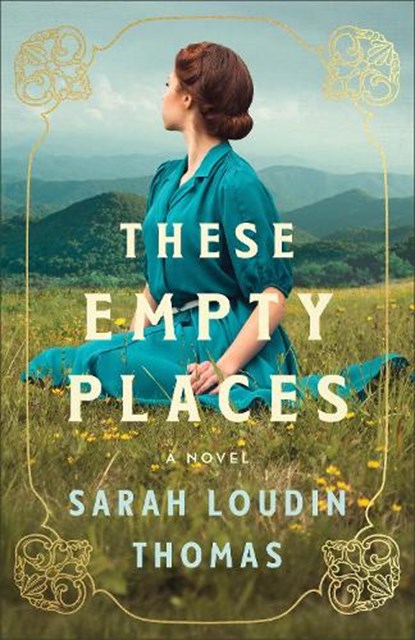 These Empty Places, Sarah Loudin Thomas - Paperback - 9780764245930