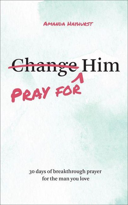Pray for Him, Amanda Hayhurst - Paperback - 9780764246883