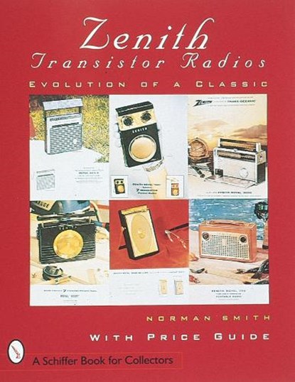 Zenith (R) Transistor Radios, Norman R. Smith - Paperback - 9780764300158