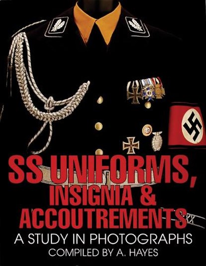 SS Uniforms, Insignia and Accoutrements, A. Hayes - Gebonden - 9780764300462