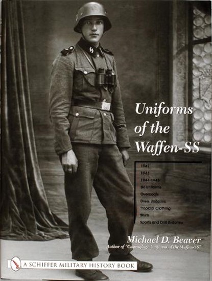 Uniforms of the Waffen-SS, Michael D. Beaver - Gebonden - 9780764315510