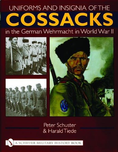 Uniforms and Insignia of the Cossacks in the German Wehrmacht in World War II, Peter Schuster - Gebonden - 9780764319419