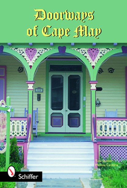 Doorways of Cape May, Tina Skinner ; Melissa Cardona - Gebonden - 9780764321610