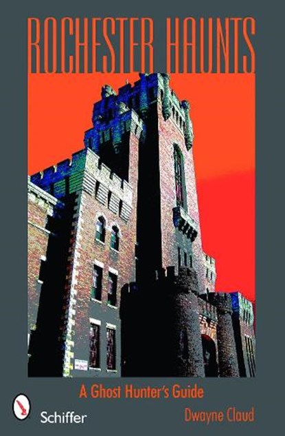 Rochester Haunts, Dwayne Claud - Paperback - 9780764332081