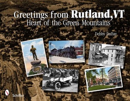 Greetings from Rutland, VT, Debby DuBay - Paperback - 9780764337307