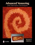 Advanced Veneering and Alternative Techniques | Scott Grove | 