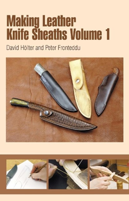 Making Leather Knife Sheaths - Volume 1, David Holter - Gebonden - 9780764340154
