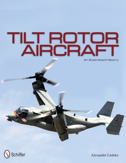 Tilt Rotor Aircraft, Alexander Ludeke - Gebonden - 9780764342691