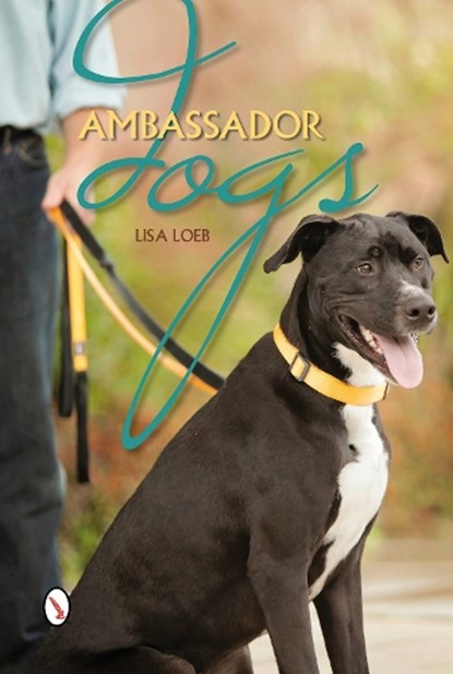Ambassador Dogs, Lisa Loeb - Gebonden - 9780764344688