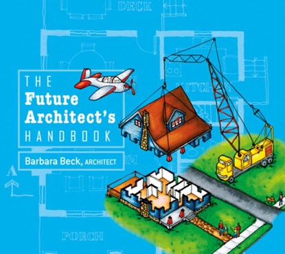 The Future Architect's Handbook, Barbara Beck - Gebonden - 9780764346767