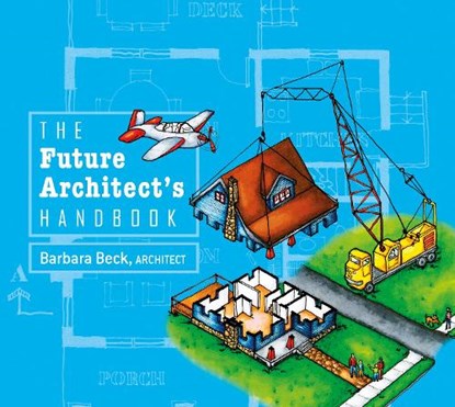 The Future Architect's Handbook, Barbara Beck - Gebonden - 9780764346767