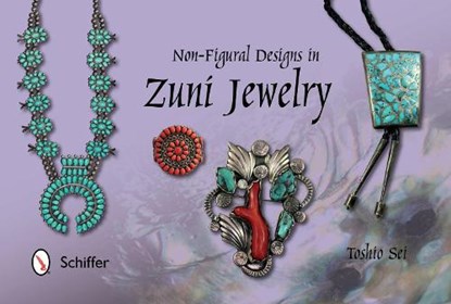 Non-Figural Designs in Zuni Jewelry, Toshio Sei - Gebonden - 9780764347276