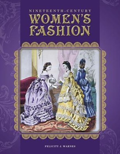 Nineteenth-Century Women's Fashion, Felicity Warnes - Gebonden - 9780764350139