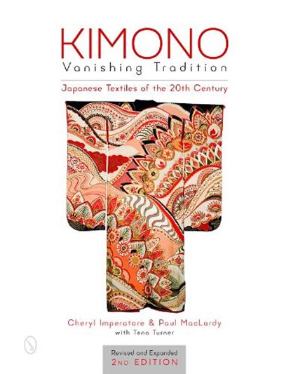 Kimono, Vanishing Tradition, Cheryl Imperatore ; Paul MacLardy - Gebonden - 9780764350504