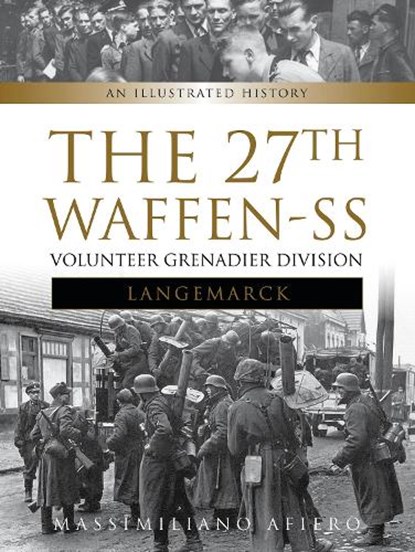 The 27th Waffen-SS Volunteer Grenadier Division Langemarck, Massimiliano Afiero - Gebonden - 9780764350726