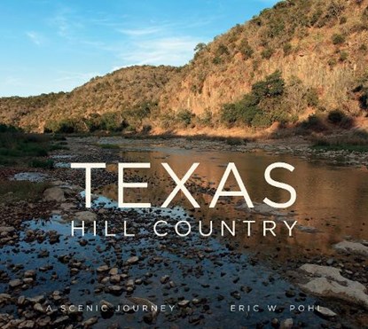 Texas Hill Country, Eric Pohl - Gebonden - 9780764353925
