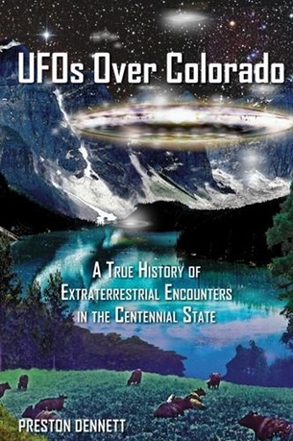 UFOs Over Colorado, Preston Dennett - Paperback - 9780764354243