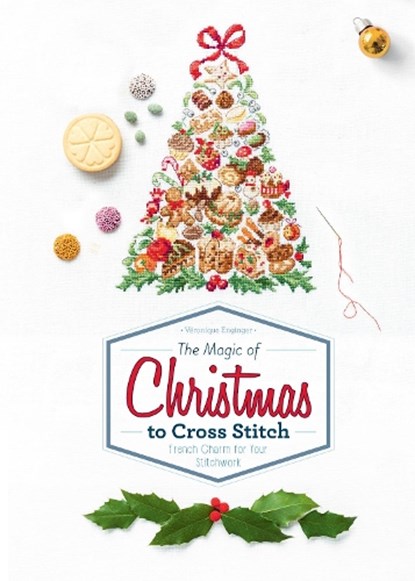 The Magic of Christmas to Cross Stitch, Veronique Enginger - Gebonden - 9780764354618