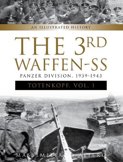 The 3rd Waffen-SS Panzer Division "Totenkopf," 1939-1943, Massimiliano Afiero - Gebonden - 9780764354625