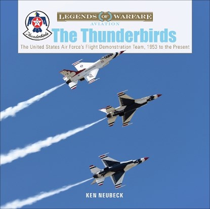 The Thunderbirds, Ken Neubeck - Gebonden - 9780764360763