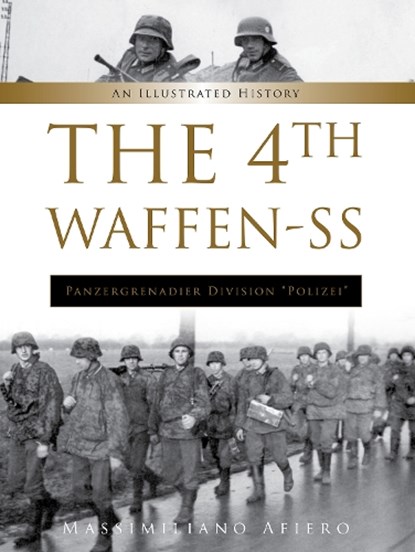 The 4th Waffen-SS Panzergrenadier Division "Polizei", Massimiliano Afiero - Gebonden - 9780764361708