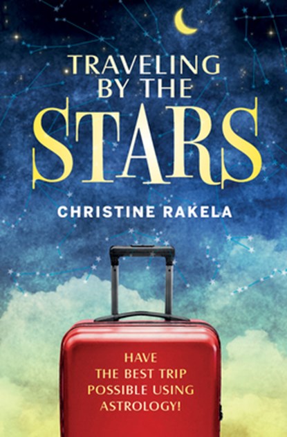 TRAVELING BY THE STARS, Christine Rakela - Paperback - 9780764361777