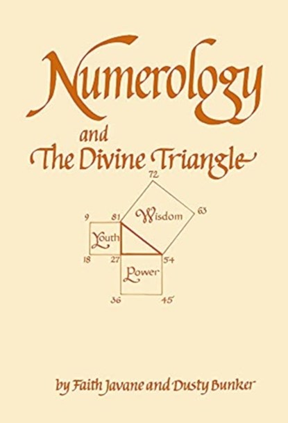 Numerology and the Divine Triangle, Dusty Bunker ; Faith Javane - Gebonden - 9780764362033