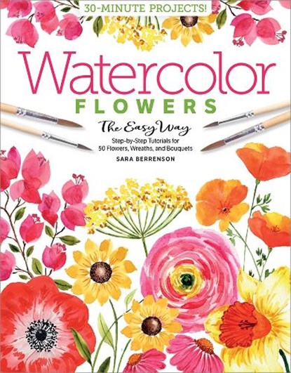 Watercolor the Easy Way Flowers, Sara Berrenson - Paperback - 9780764362064