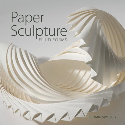 Paper Sculpture, Richard Sweeney - Paperback - 9780764362149