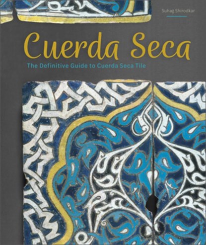 Cuerda Seca, Suhag Shirodkar - Gebonden - 9780764363092