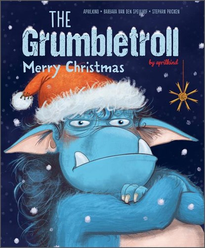 The Grumbletroll Merry Christmas, aprilkind ; Barbara van den Speulhof - Gebonden - 9780764364402